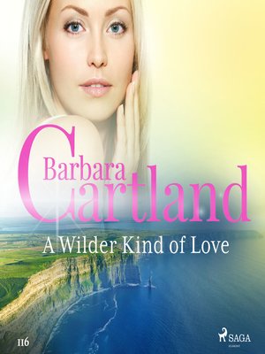 cover image of A Wilder Kind of Love (Barbara Cartland's Pink Collection 116)